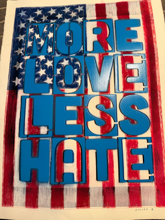 "More Love Less Hate" by Michael Spike Krouse